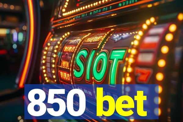850 bet