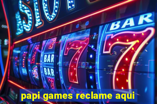 papi games reclame aqui