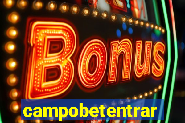 campobetentrar