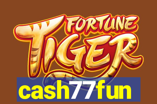 cash77fun