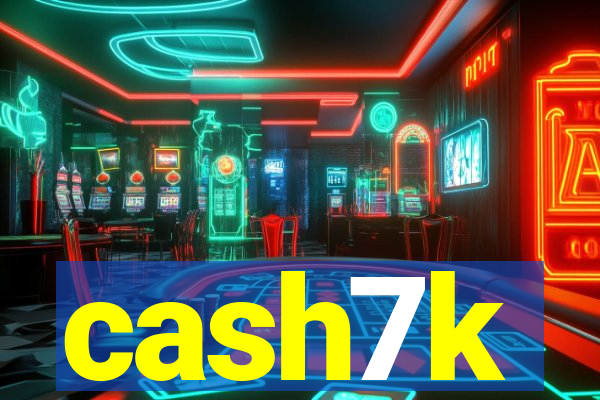 cash7k
