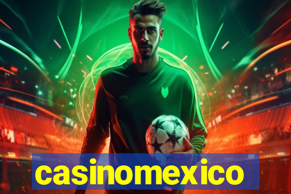 casinomexico