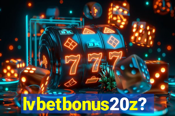 lvbetbonus20z?