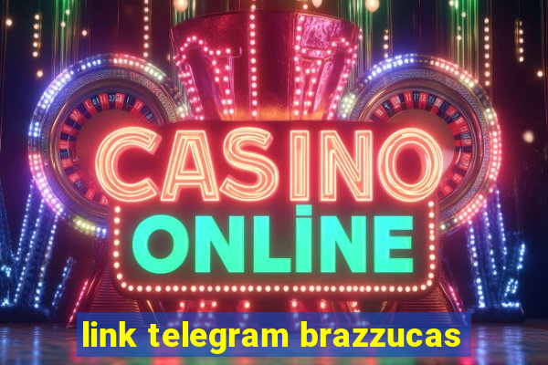 link telegram brazzucas