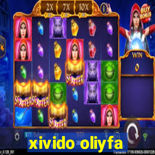 xivido oliyfa