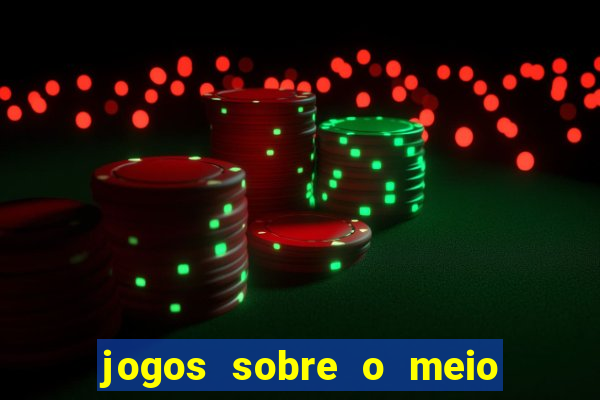 jogos sobre o meio ambiente para imprimir