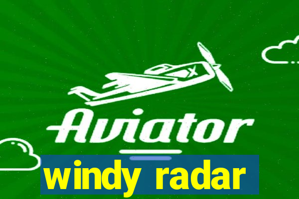 windy radar