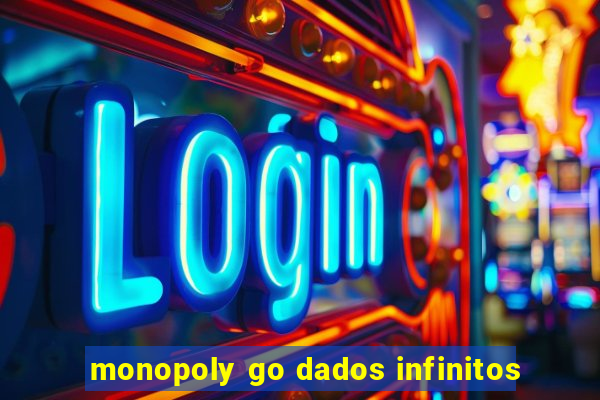 monopoly go dados infinitos