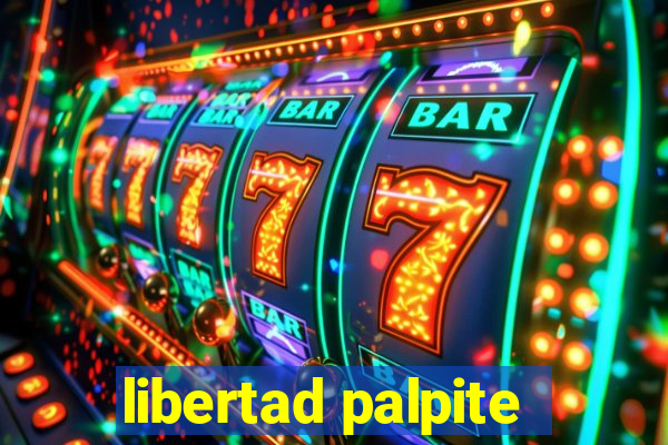 libertad palpite