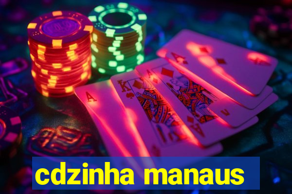 cdzinha manaus