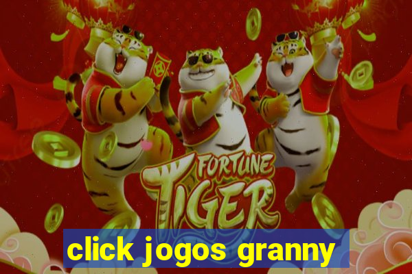 click jogos granny