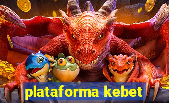 plataforma kebet