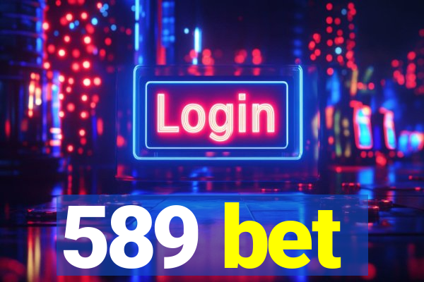 589 bet