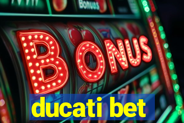 ducati bet