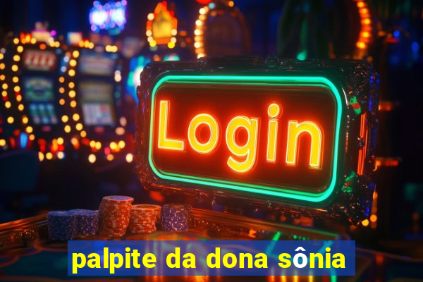 palpite da dona sônia