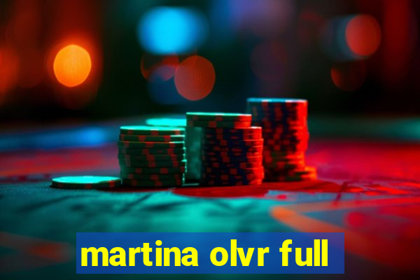 martina olvr full