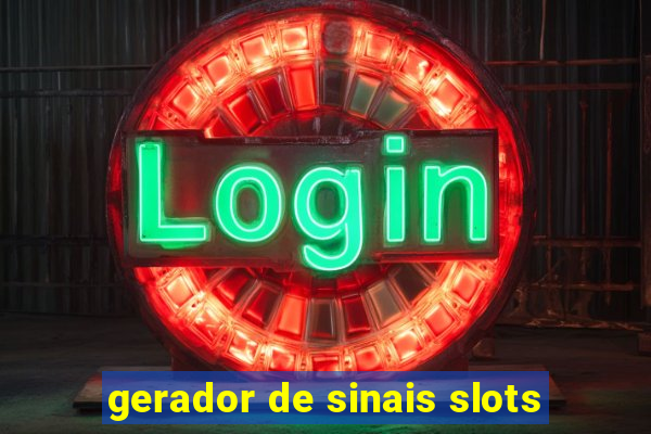 gerador de sinais slots