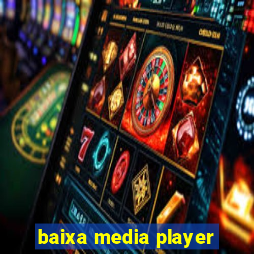 baixa media player