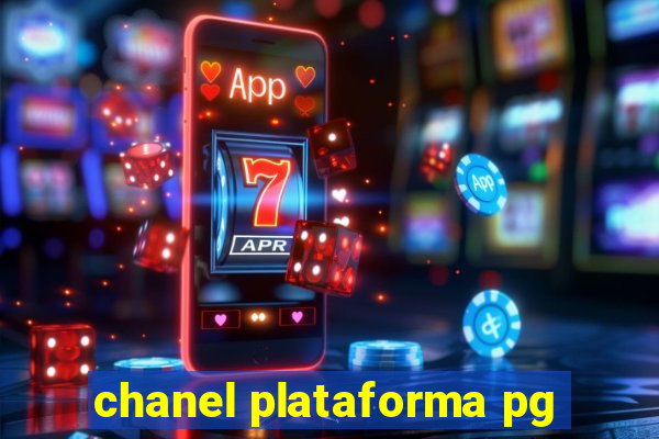 chanel plataforma pg