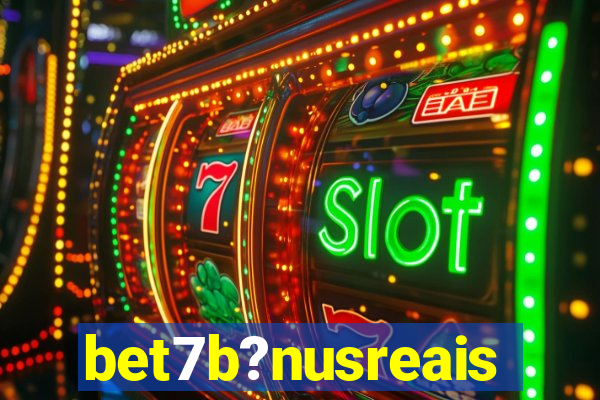 bet7b?nusreais
