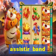 assistir band sports gratis