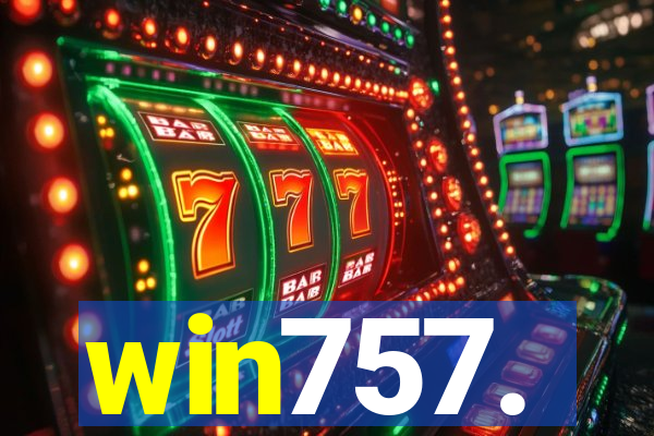 win757.