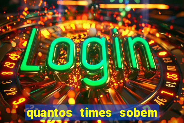 quantos times sobem para série a