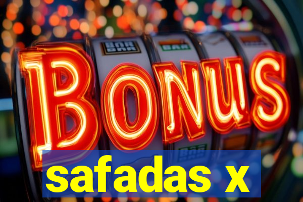 safadas x