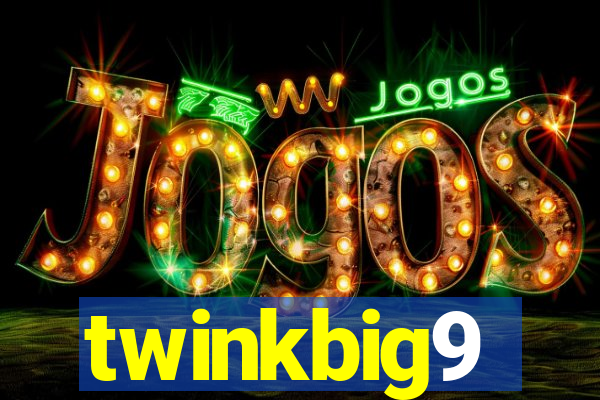 twinkbig9