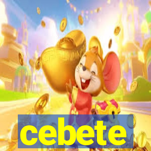 cebete