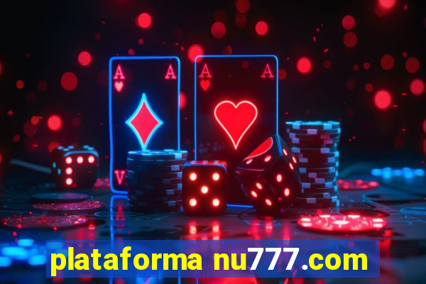 plataforma nu777.com