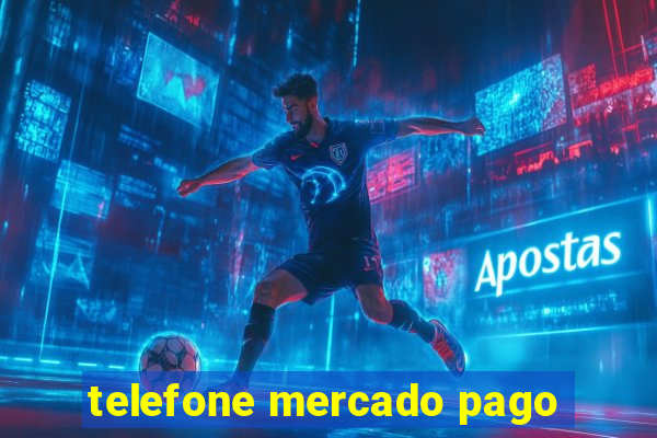telefone mercado pago