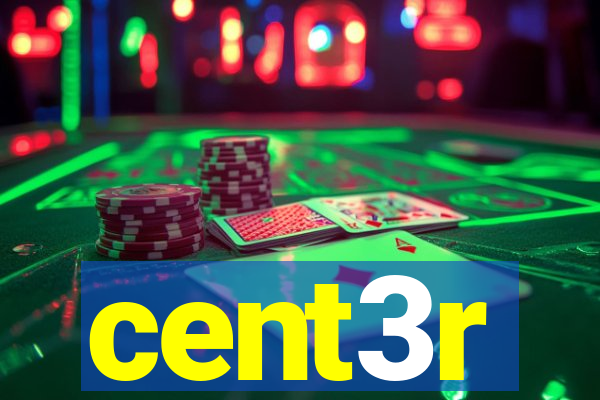 cent3r