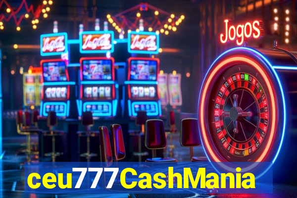 ceu777CashMania