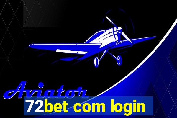 72bet com login