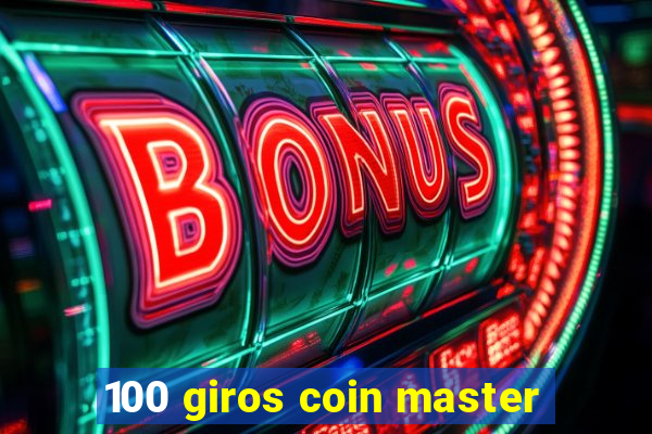 100 giros coin master