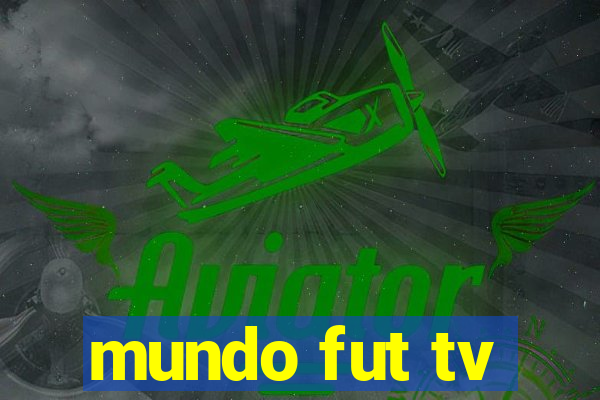 mundo fut tv