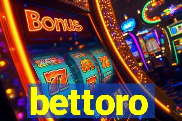 bettoro