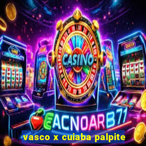 vasco x cuiaba palpite