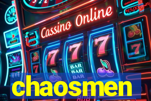 chaosmen