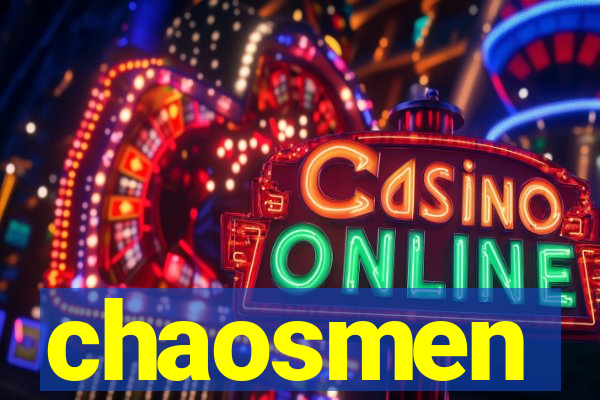 chaosmen