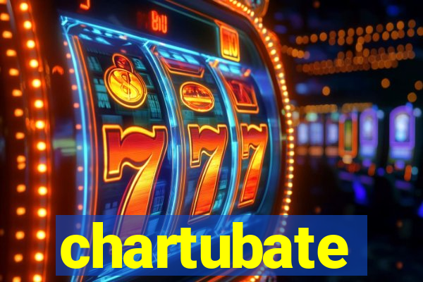 chartubate