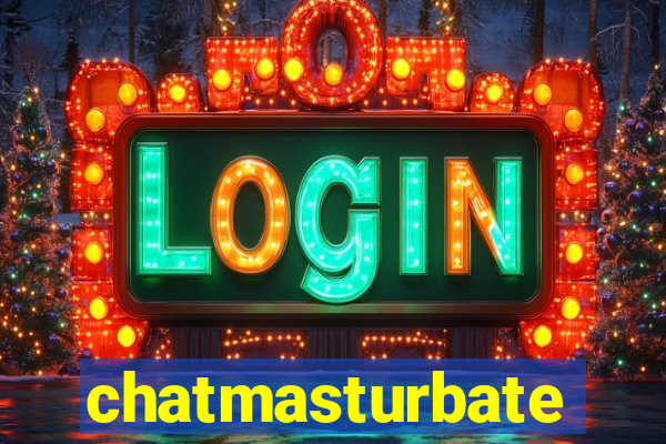 chatmasturbate