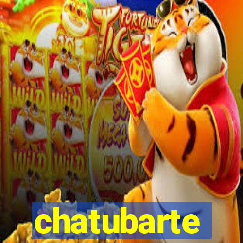 chatubarte