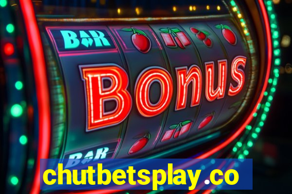 chutbetsplay.com
