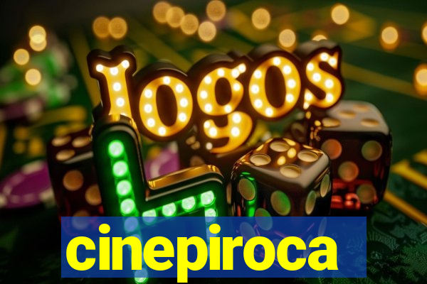 cinepiroca