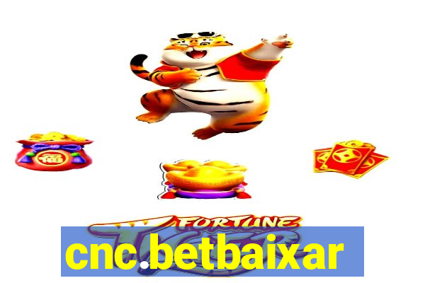 cnc.betbaixar