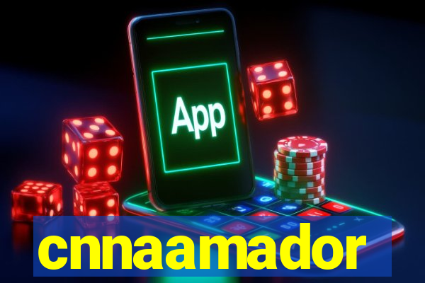 cnnaamador