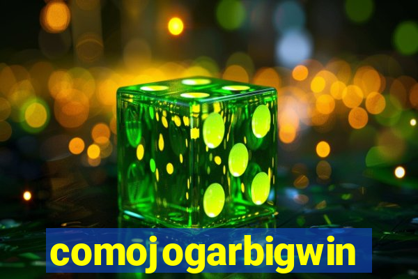 comojogarbigwin