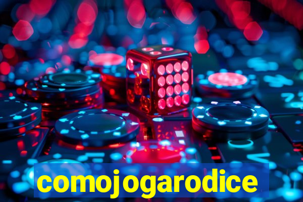 comojogarodice